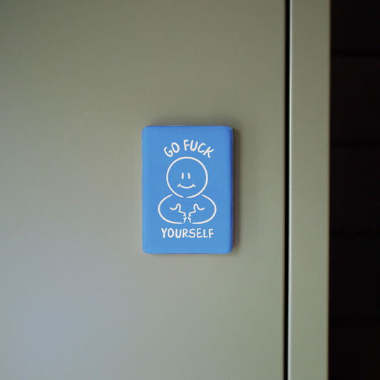 Go Fuck Yourself | Ceramic Magnet