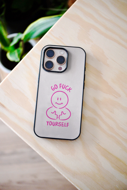 Go Fuck Yourself | Phone Case