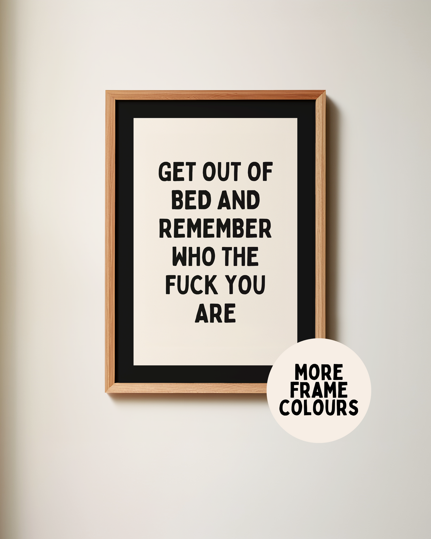 Framed | Get Out Of Bed | Black and Cream | Art Print