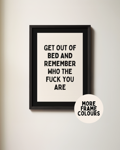 Framed | Get Out Of Bed | Black and Cream | Art Print