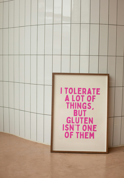 Digital Download |  I Tolerate A Lot Of Things But Gluten Isn't One Of Them | Hot Pink and Cream