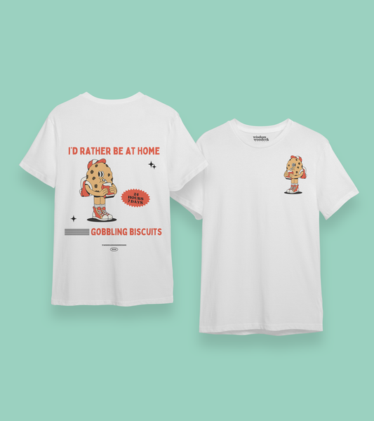 I'd Rather Be Home Gobbling Biscuits | Back Design | Organic Unisex T Shirt