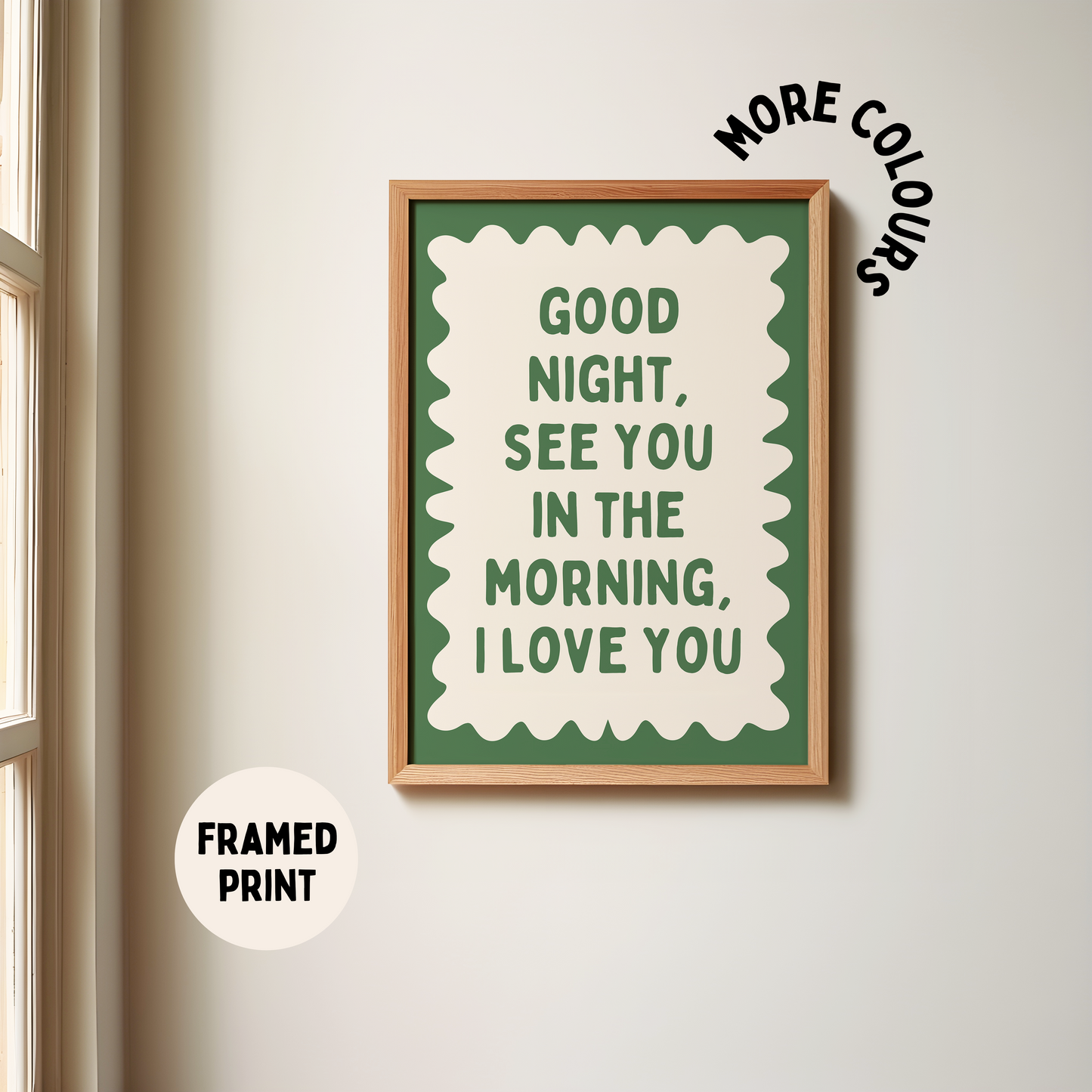 Framed | Good Night, See You In The Morning, I Love You | Hunter Green and Cream | Art Print