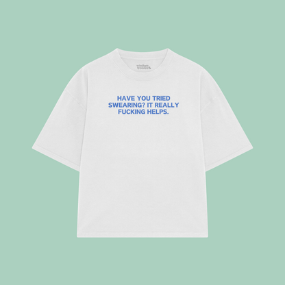 Have You Tried Swearing? | Boxy T Shirt
