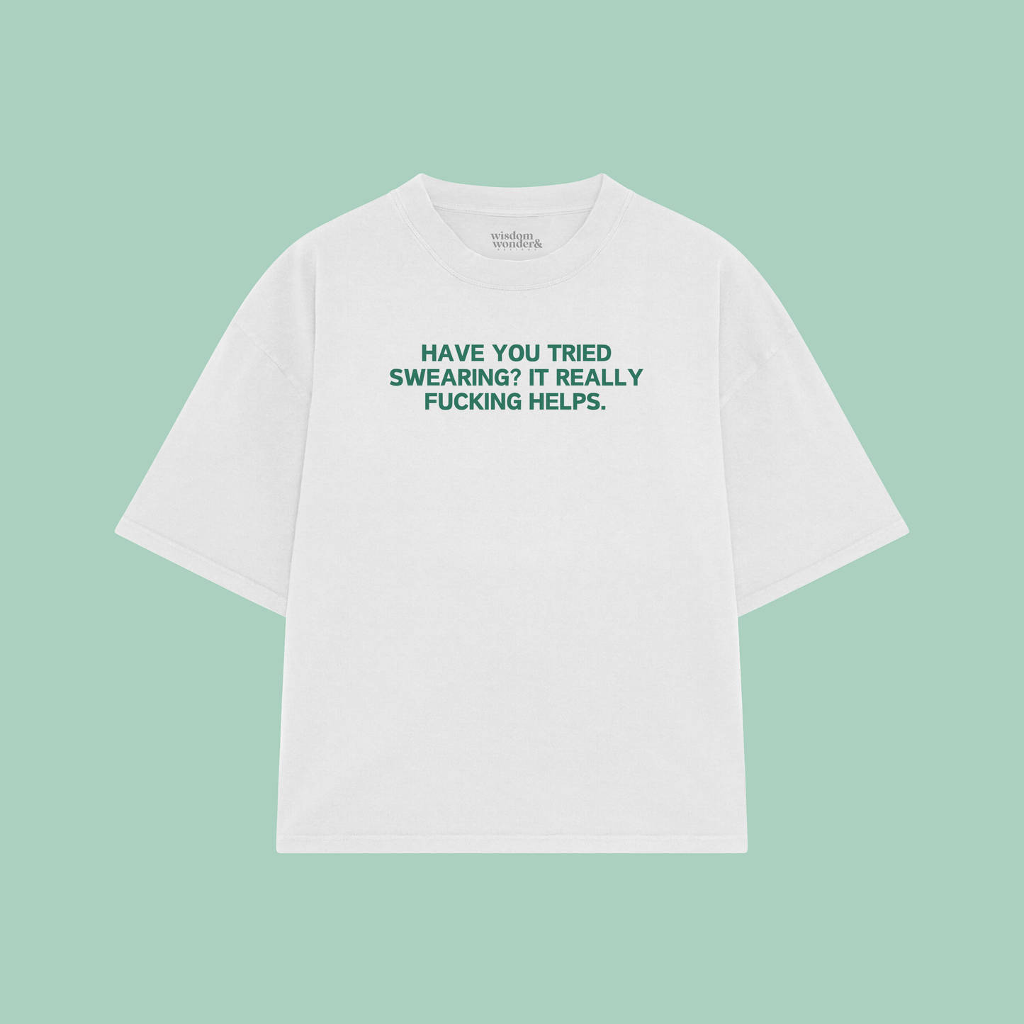 Have You Tried Swearing? | Boxy T Shirt