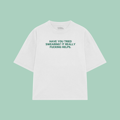 Have You Tried Swearing? | Boxy T Shirt