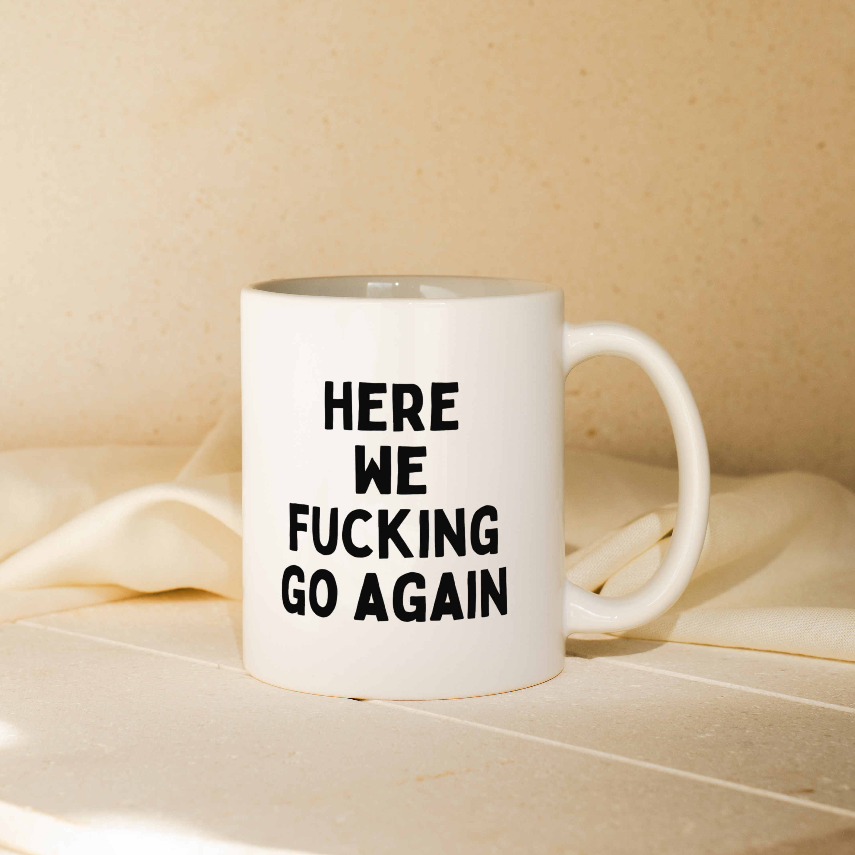 Here We Fucking Go Again | Mug