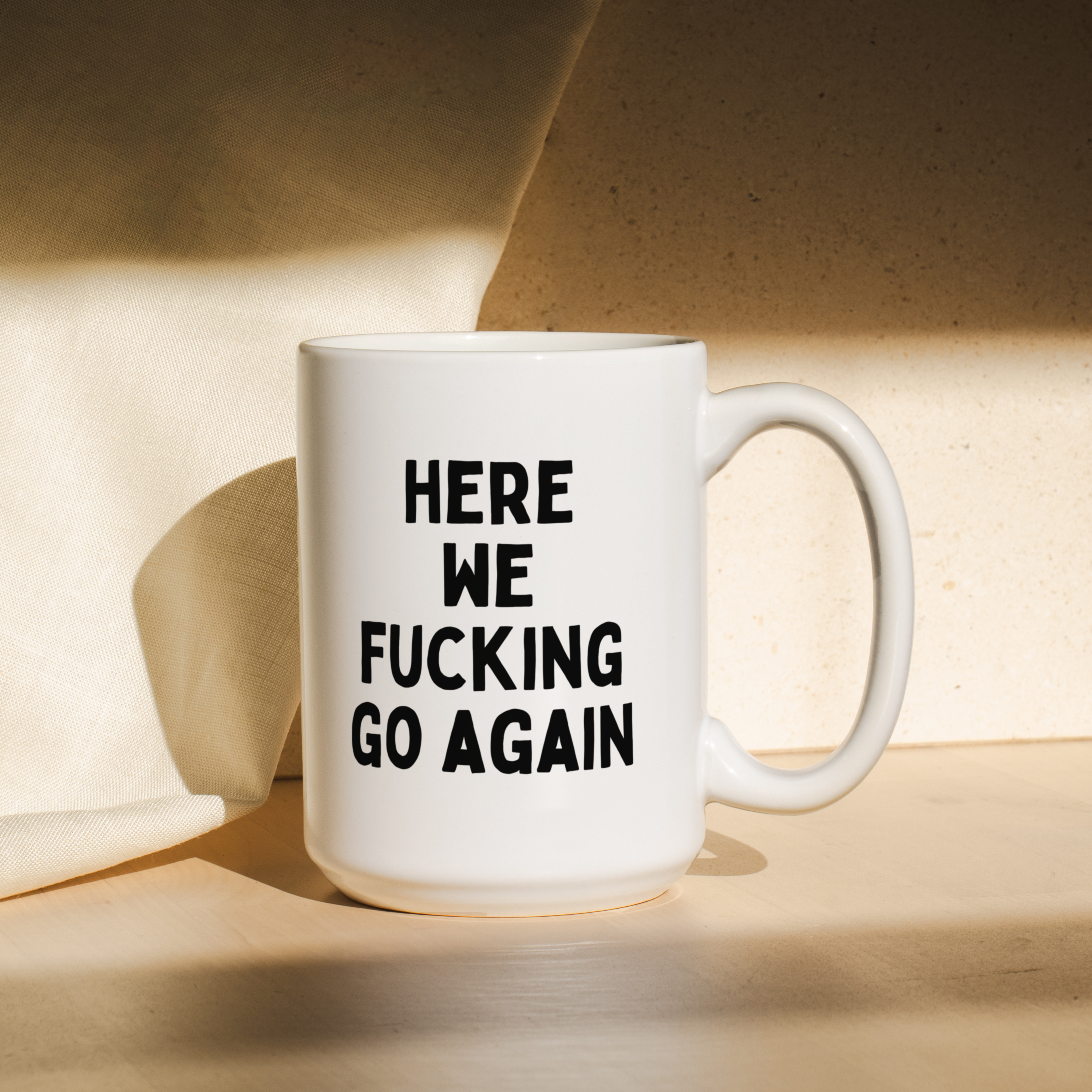 Here We Fucking Go Again | Mug