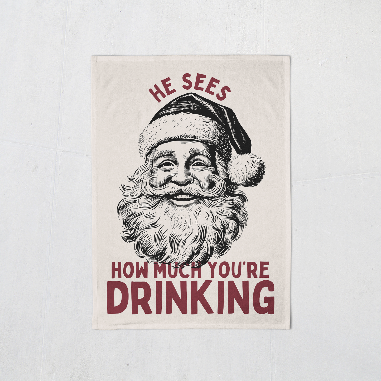 He Sees How Much You're Drinking | Christmas Tea Towel