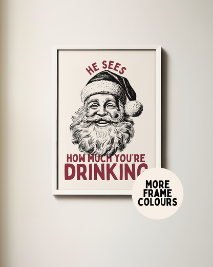 He Sees How Much You're Drinking | Plum & Cream | Christmas Art Print