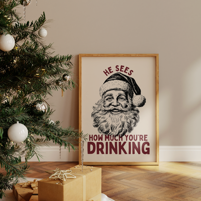 He Sees How Much You're Drinking | Plum & Cream | Christmas Art Print