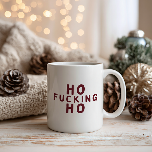 Ho Fucking Ho | Ceramic Christmas Mug