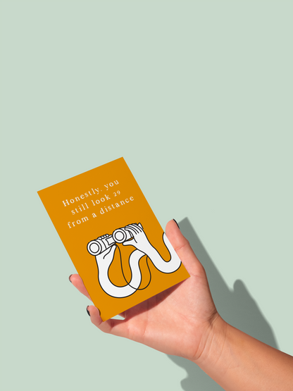 Honestly You Still Look 29 | Greeting Card
