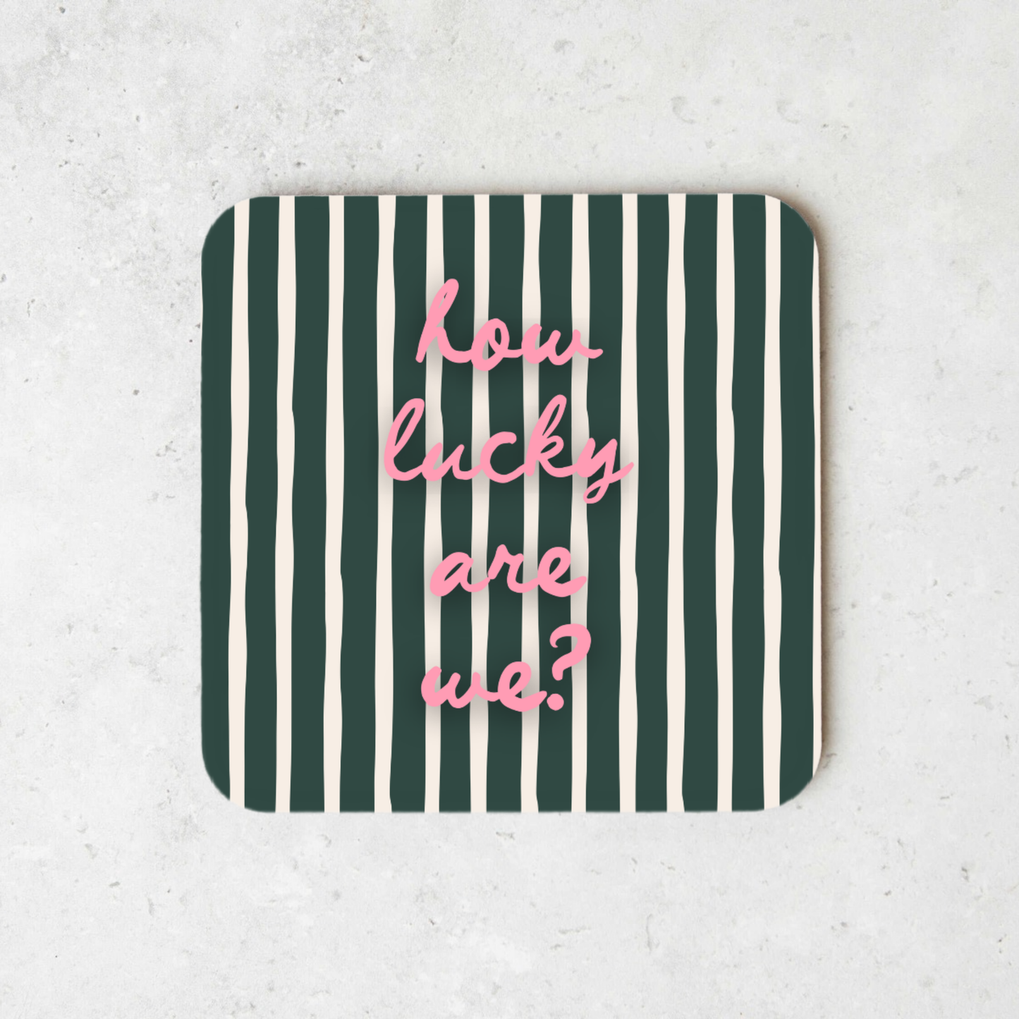 How Lucky Are We | Coaster