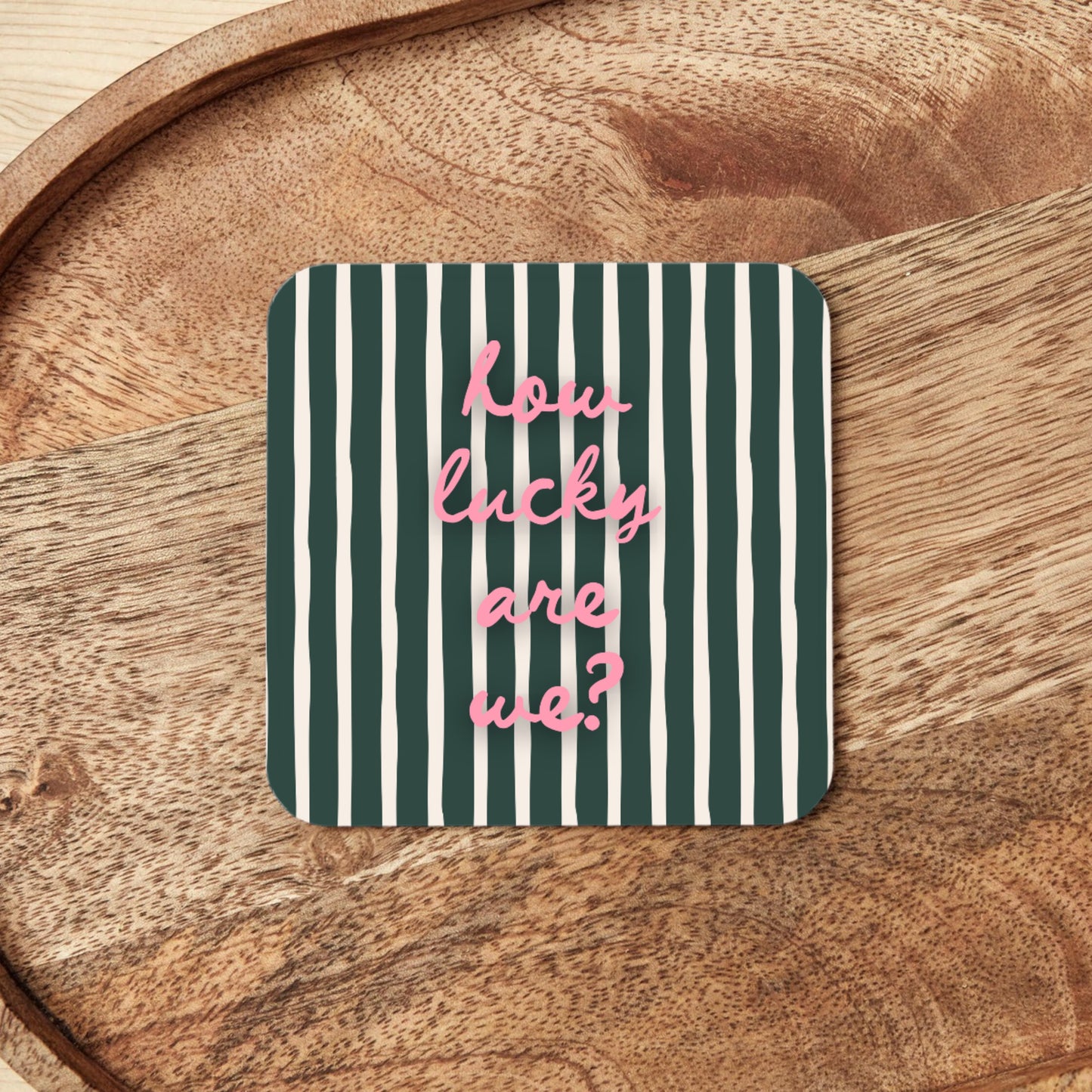 How Lucky Are We | Coaster