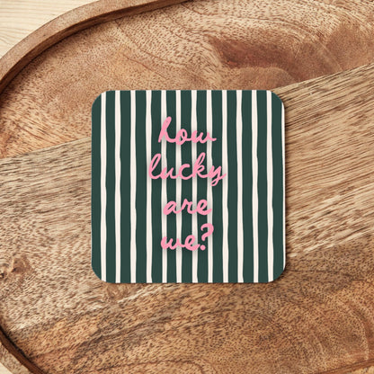 How Lucky Are We | Coaster