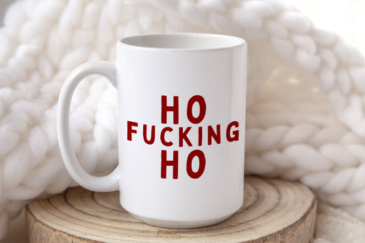 Ho Fucking Ho | Christmas Mug