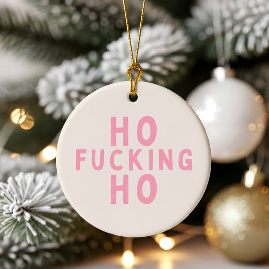 Christmas Bauble | Ho Fucking Ho