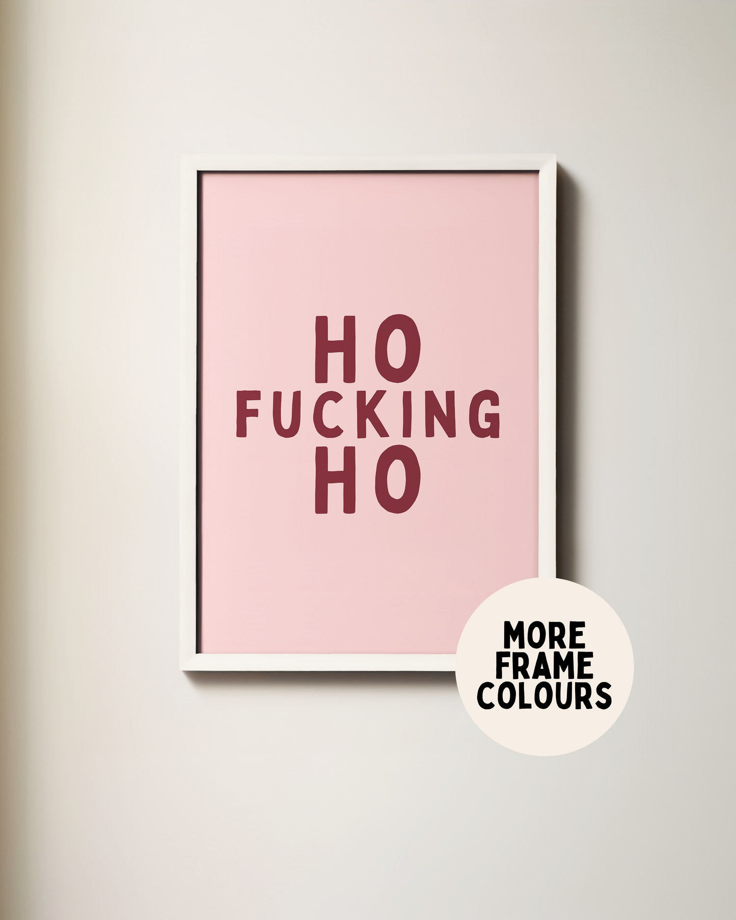 Ho Fucking Ho | Plum & Blush | Christmas Art Print