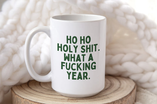 Ho Ho Holy Shit | Christmas Mug