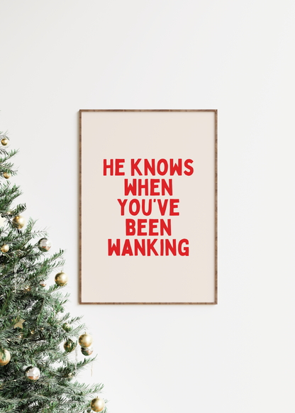 He Knows When You've Been Wanking | Red and Cream | Christmas Art Print