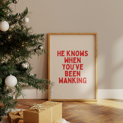 He Knows When You've Been Wanking | Red and Cream | Christmas Art Print