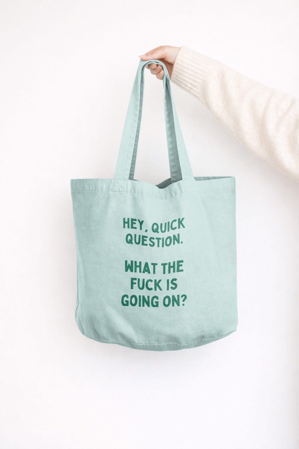 Hey, Quick Question. What The Fuck Is Going On? | Tote Bag