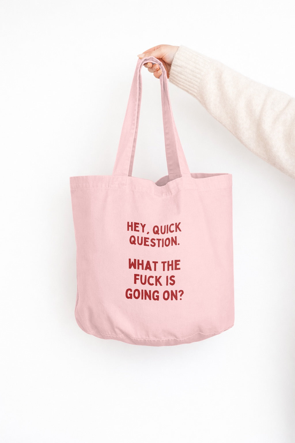 Hey, Quick Question. What The Fuck Is Going On? | Tote Bag