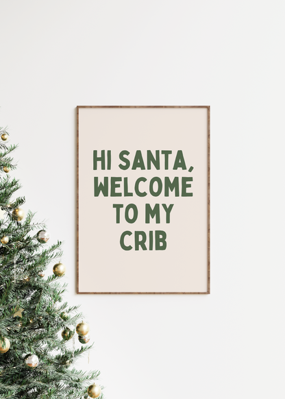 Hi Santa, Welcome To My Crib | Olive Green and Cream | Christmas Art Print