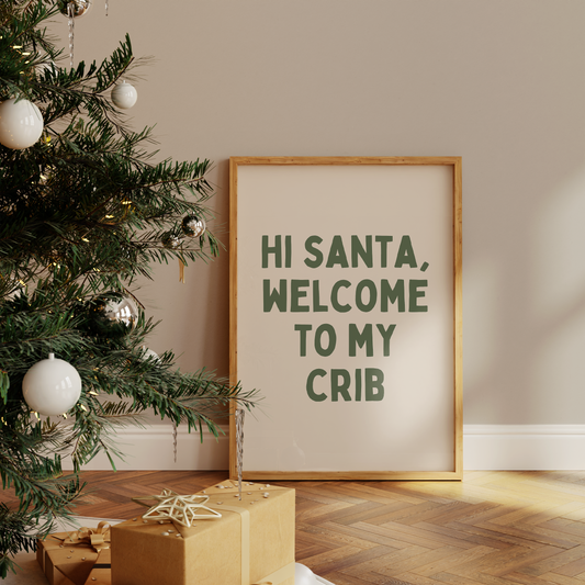 Hi Santa, Welcome To My Crib | Olive Green and Cream | Christmas Art Print