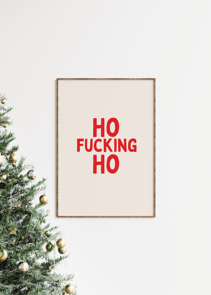 Ho Fucking Ho | Red and Cream | Christmas Art Print