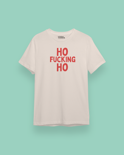 Ho Fucking Ho | Red Graphic | Christmas Organic Unisex T Shirt