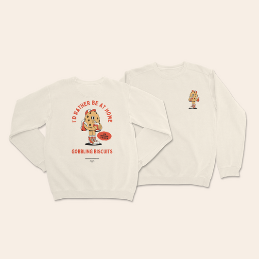 I'd Rather Be At Home Gobbling Biscuits | Unisex Sweatshirt