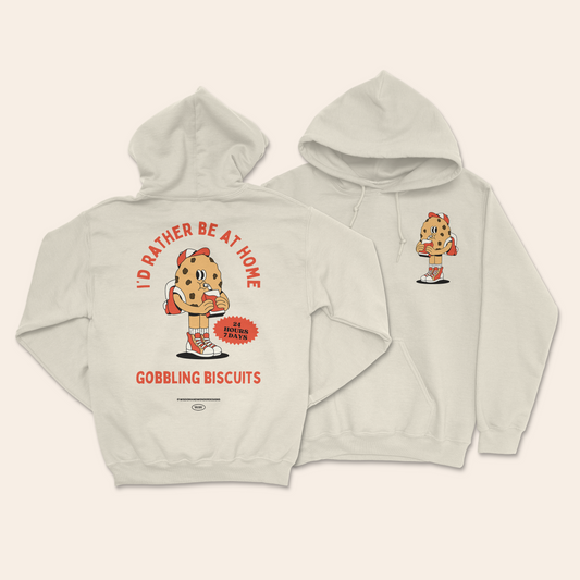 I'd Rather Be At Home Gobbling Biscuits | Unisex Hoodie