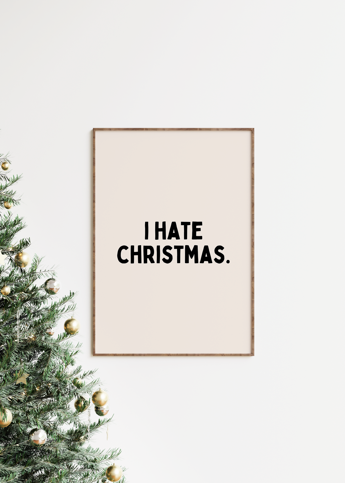 I Hate Christmas. | Black and Cream | Christmas Art Print