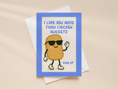 I Love You More Than Chicken Nuggets | Greeting Card