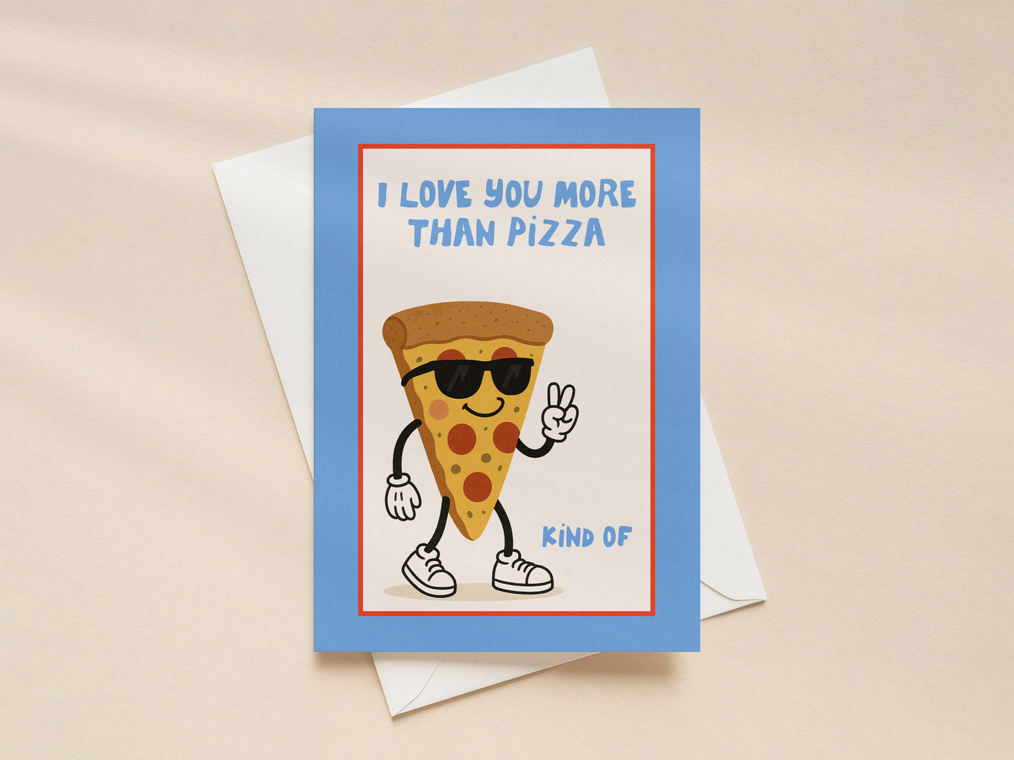 I Love You More Than Pizza | Greeting Card