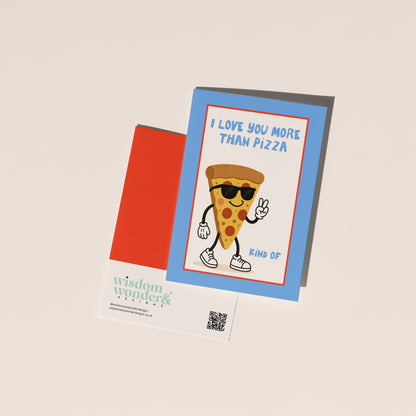 I Love You More Than Pizza | Greeting Card