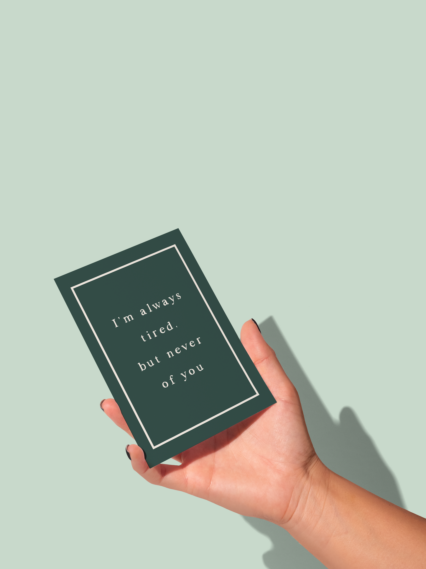 I'm Always Tired | Greeting Card