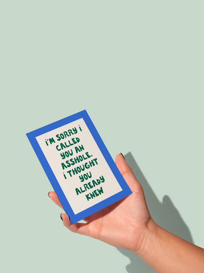 I'm Sorry I Called You An Asshole | Greeting Card