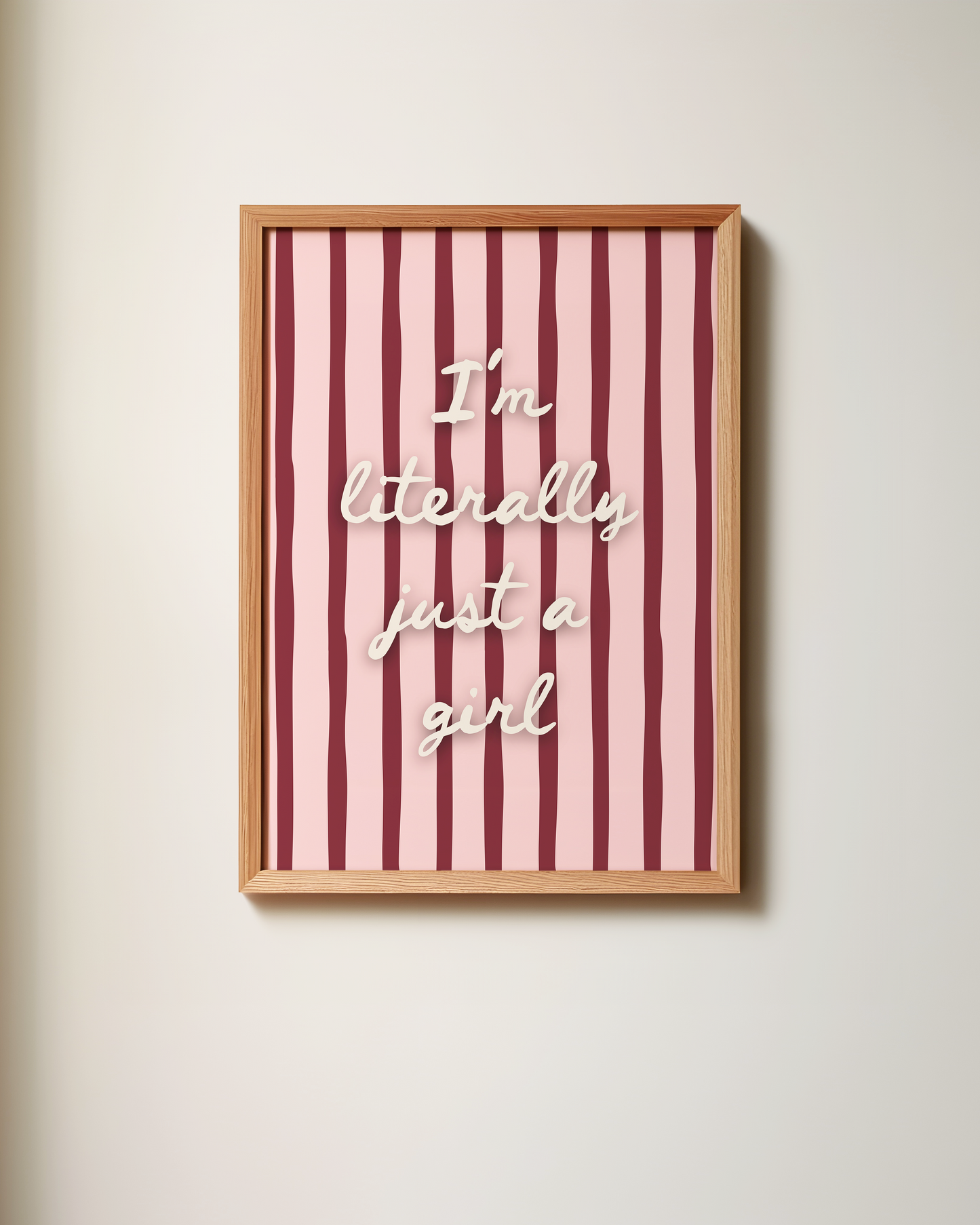 I'm Literally Just A Girl | Art Print