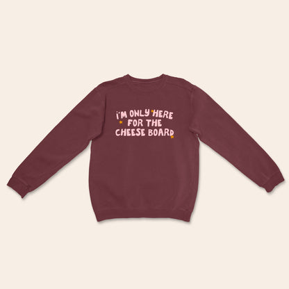 I'm Only Here For The Cheese Board | Christmas Unisex Sweatshirt