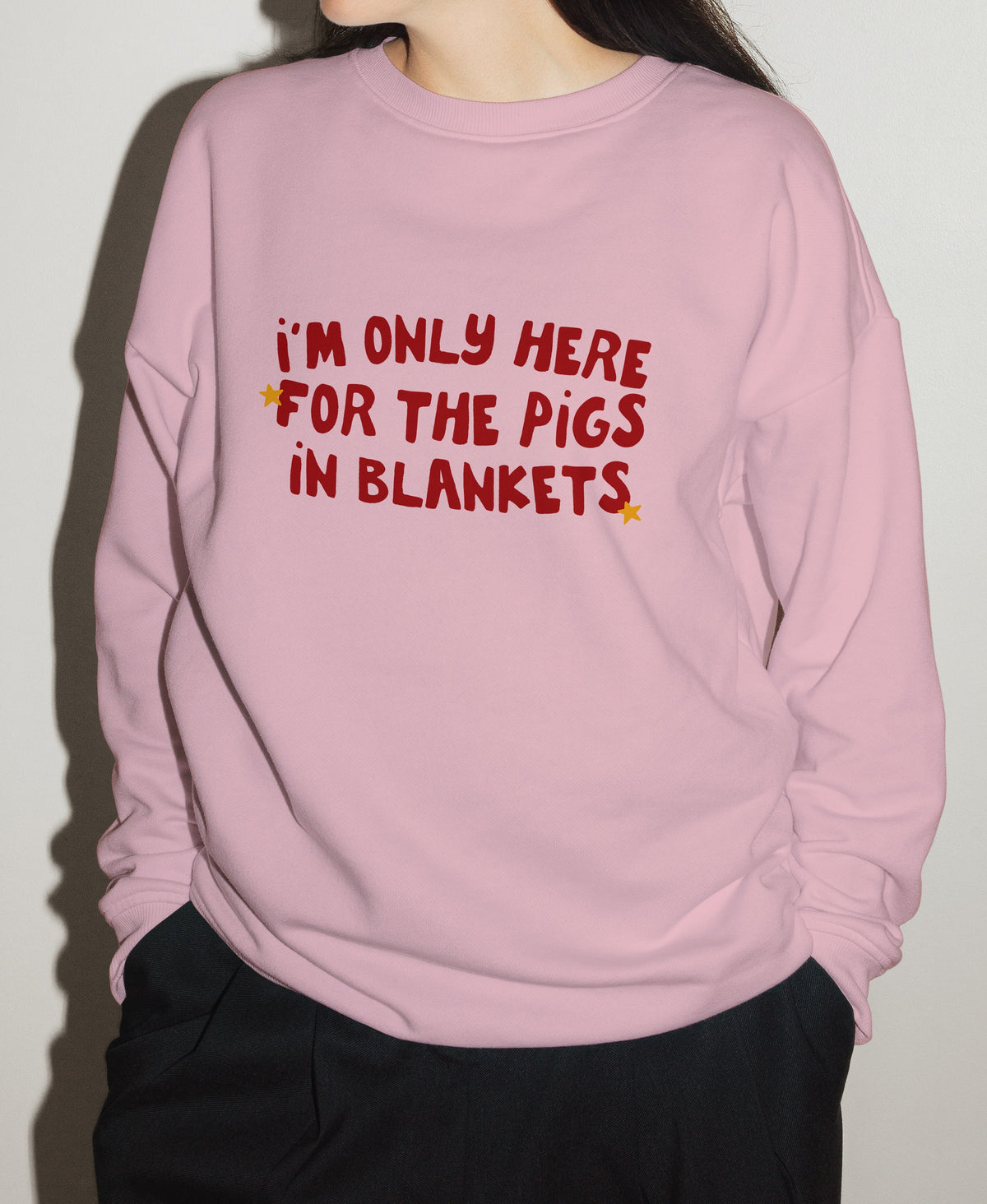 I'm Only Here For The Pigs In Blankets | Christmas Unisex Sweatshirt