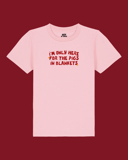I'm Only Here For The Pigs In Blankets | Kids Christmas T Shirt