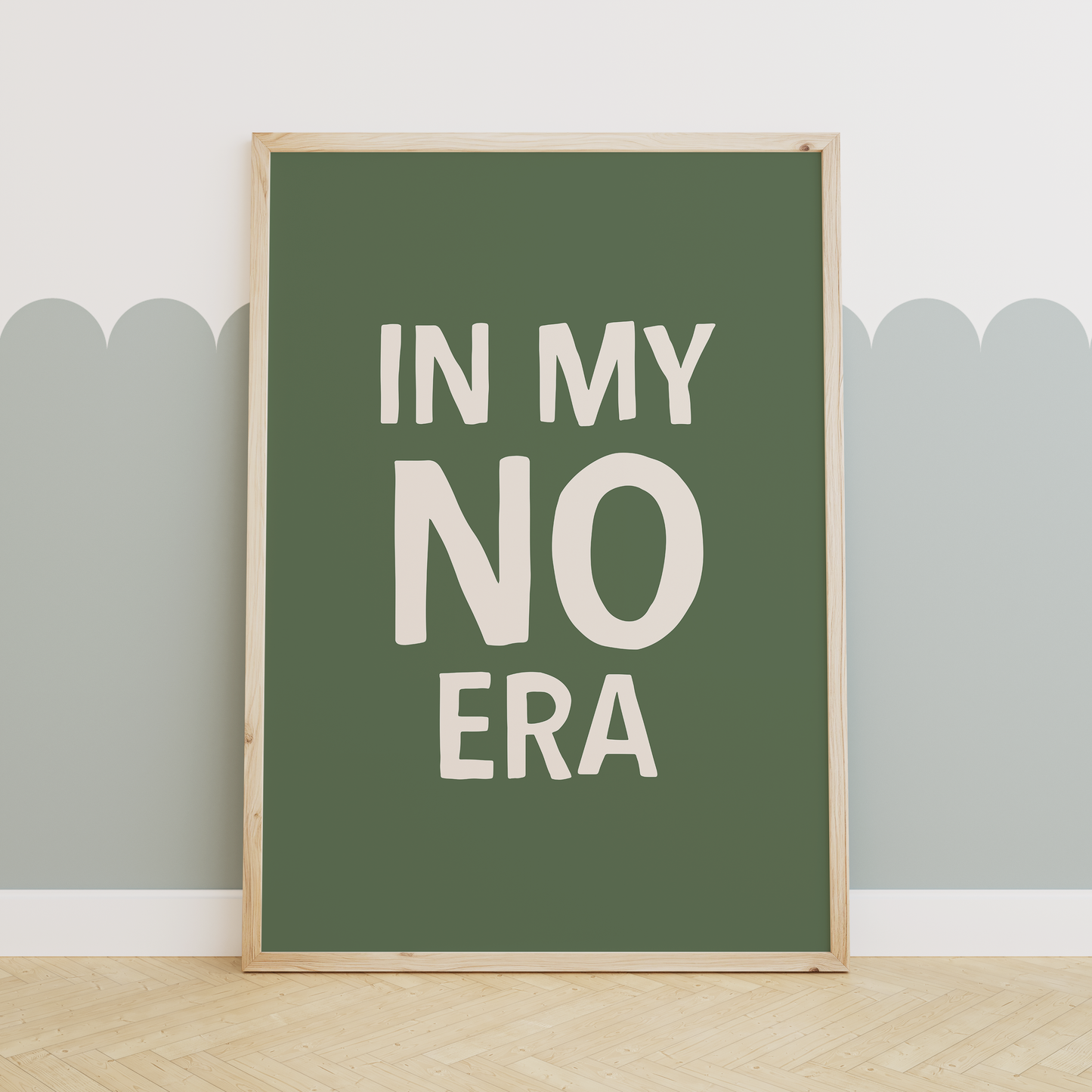 In My No Era | Cream and and Forest Green | Art Print