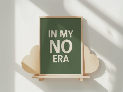In My No Era | Cream and and Forest Green | Art Print