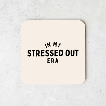 In My Stressed Out Era | Coaster