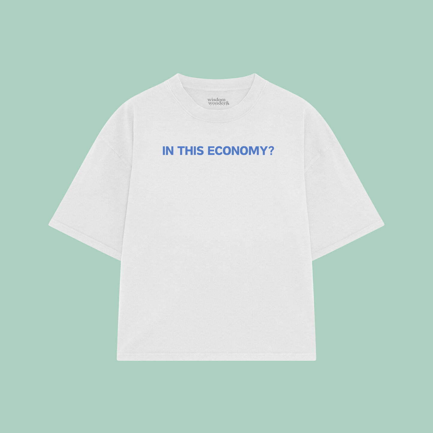 In This Economy? | Boxy T Shirt