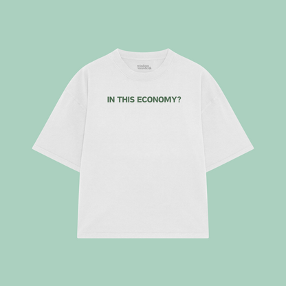 In This Economy? | Boxy T Shirt