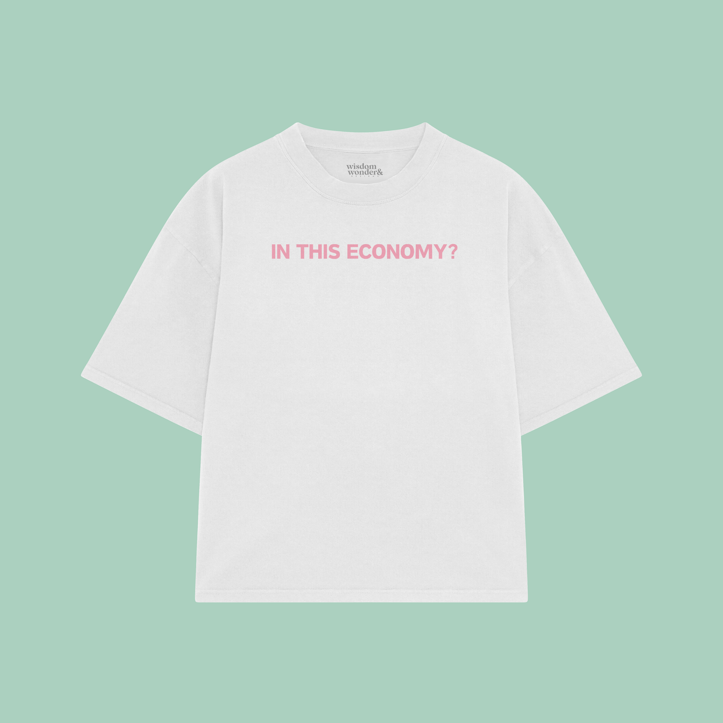 In This Economy? | Boxy T Shirt